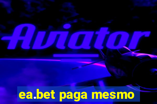 ea.bet paga mesmo